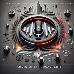 Audio Only Podcast Edit